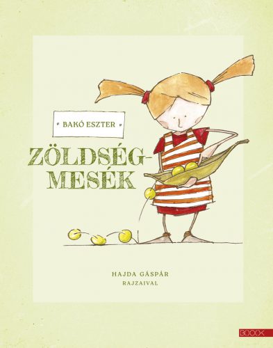 Zöldségmesék - Bakó Eszter