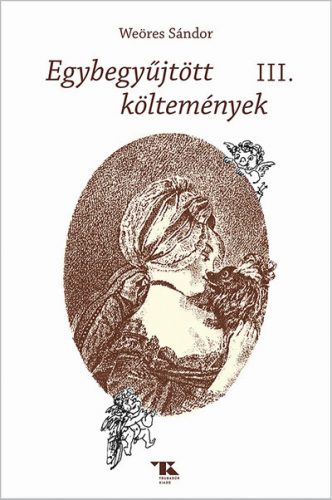 Egybegyűjtött költemények 3. - Weöres Sándor