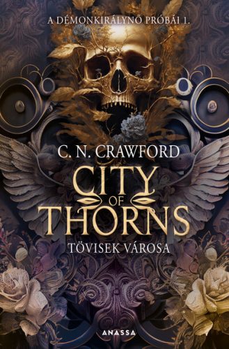 City of Thorns - Tövisek városa - C. N. Crawford