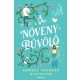 A növénybűvölő (éldekorált) - Raquel Vasquez Gilliland