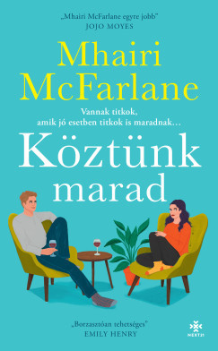 Köztünk marad - Mhairi McFarlane