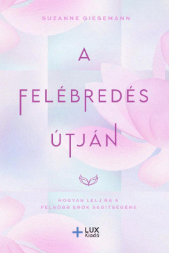 A Felébredés útján - Suzanne Giesemann