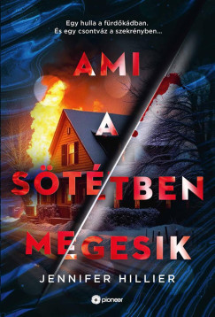 Ami a sötétben megesik - Jennifer Hillier