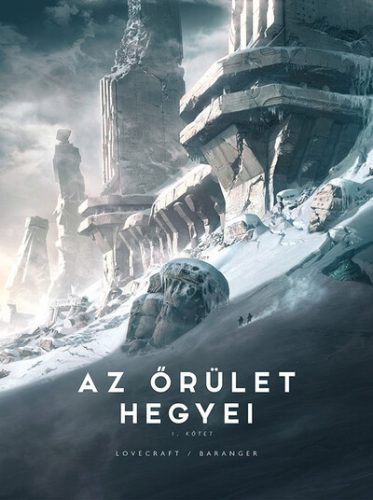 Az őrület hegyei 1. - Howard Phillips Lovecraft