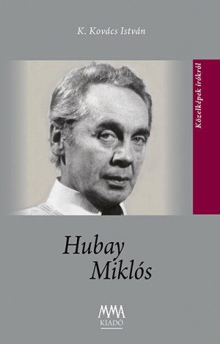 Hubay Miklós - K. Kovács István