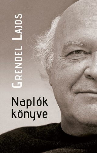 Naplók könyve - Grendel Lajos