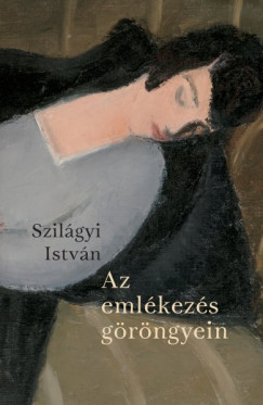 Az emlékezés göröngyein - Szilágyi István