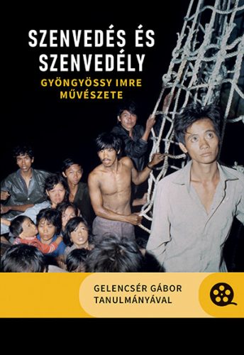 Szenvedés és szenvedély - Gelencsér Gábor