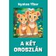 A két oroszlán - Nyakas Tibor