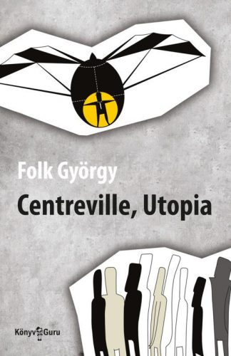 Centreville, Utopia - Folk György