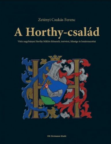 A Horthy-család - Zetényi Csukás Ferenc