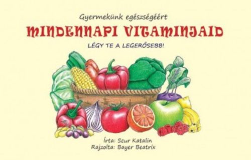 Mindennapi vitaminjaid - Scur Katalin