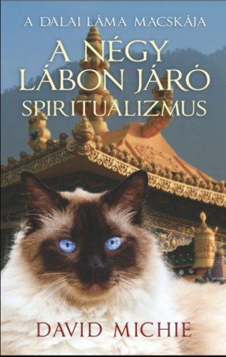 A négy lábon járó spiritualizmus - A Dalai Láma Macskája - David Michie