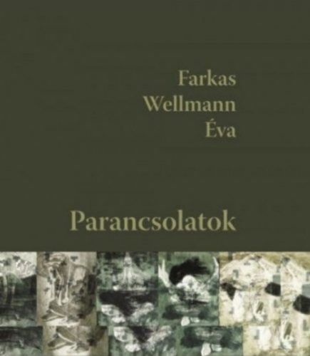 Parancsolatok - zenei CD-melléklettel - Farkas Wellmann Éva