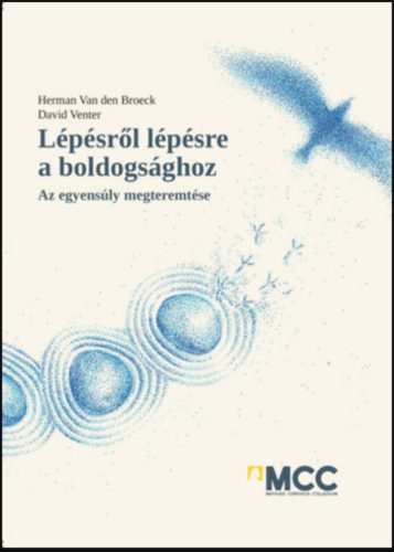 Lépésről lépésre a boldogsághoz  - Az egyensúly megteremtése - Herman Van Den Broeck