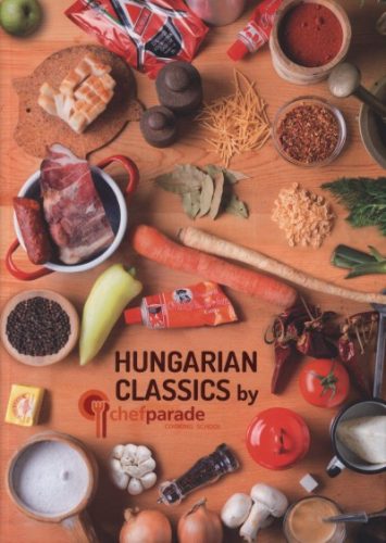 Hungarian Classics by Chefparade - Cooking School - Kócsa László