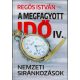 A MEGFAGYOTT IDŐ IV. - NEMZETI SIRÁNKOZÁSOK