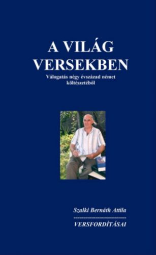 A világ versekben - Válogatás négy évszázad német költészetéből