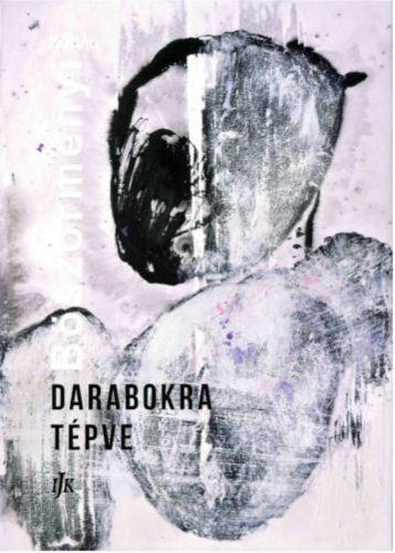 Darabokra tépve - Böszörményi Zoltán