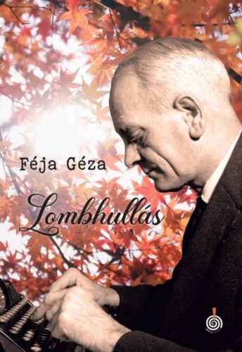 Lombhullás - Féja Géza