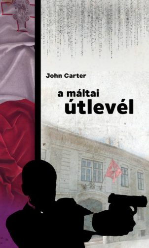 A máltai útlevél - John Carter