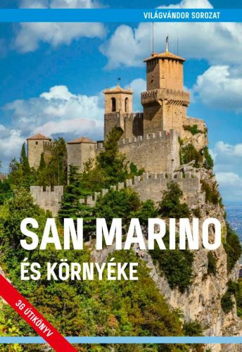 San Marino és környéke - Világvándor sorozat QR-kódokkal - Juszt Róbert