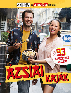 A Street Kitchen és Li Mengyi bemutatja: Ázsiai kaják - Li Mengyi