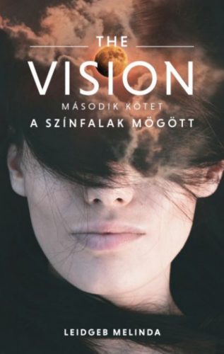 The Vision 2. - A színfalak mögött - Leidgeb Melinda