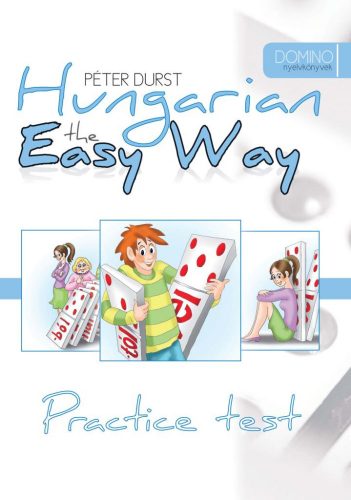 Hungarian the Easy Way Practice Test  - Durst Péter