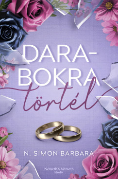 Darabokra törtél (Éldekorált) - N. Simon Barbara