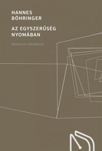 Az egyszerűség nyomában - Hannes Böhringer