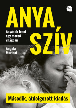 Anya szív (2., átdolgozott kiadás) - Angela Murinai