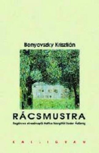 Rácsmustra - Regényes olvasónapló Kaffka