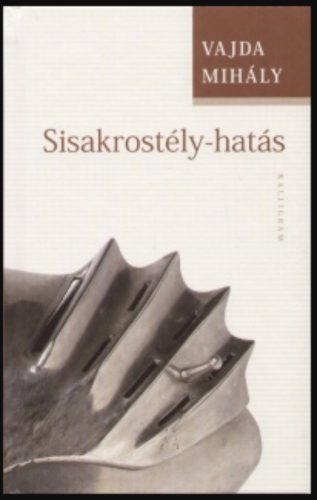 Sisakrostély-hatás - Vajda Mihály