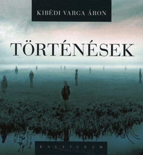 Történések - Kibédi Varga Áron