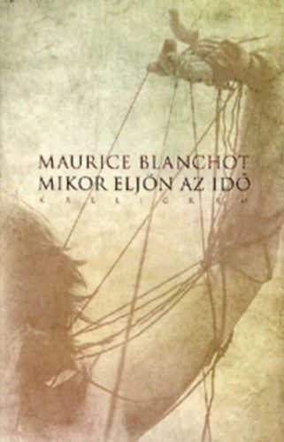 Mikor eljön az idő - Maurice Blanchot