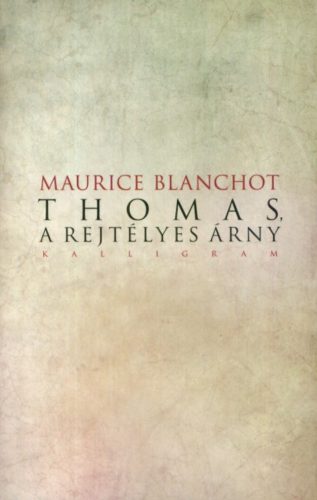 Thomas, a rejtélyes árny - Maurice Blanchot