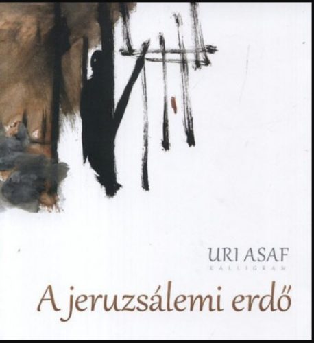 A jeruzsálemi erdő - Uri Asaf