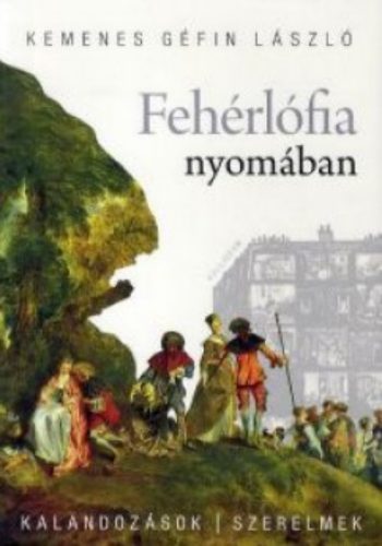 Fehérlófia nyomában - Kemenes Géfin László