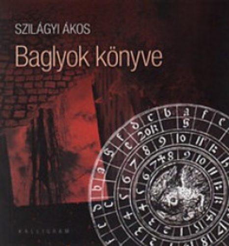 Baglyok könyve - Szilágyi Ákos