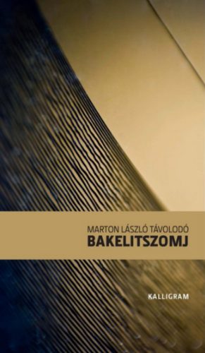 Bakelitszomj - Marton László Távolodó