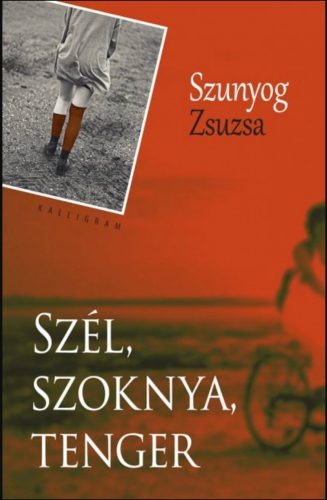 Szél, szoknya, tenger - Szunyog Zsuzsa