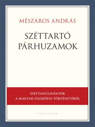 Széttartó párhuzamok - Mészáros András