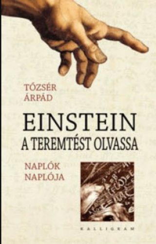 EINSTEIN A TEREMTÉST OLVASSA - NAPLÓK NA