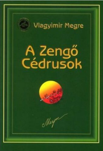 A zengő cédrusok - Oroszország zengő cédrusai 2.