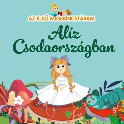 Alíz csodaországban - Maria Cecilia Cavallone