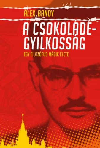 A Csokoládé-gyilkosság - Egy filozófus másik élete - Bandy Alex