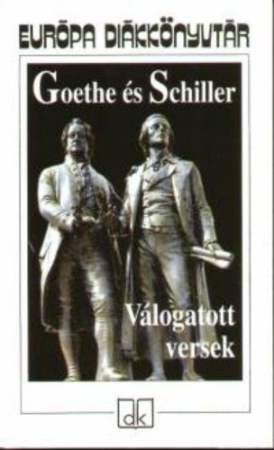 Válogatott versek - goethe és schiller (eu.diák)