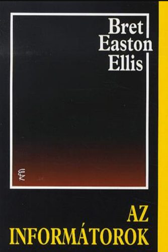 Az informátorok - Bret Easton Ellis