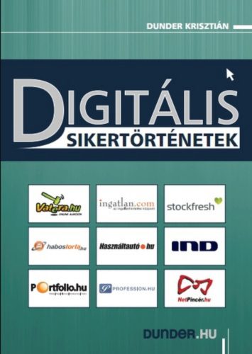 Digitális sikertörténetek - Dunder Krisztián